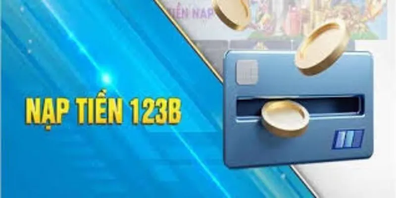 Hướng dẫn gửi tiền vào tài khoản cá cược 123B